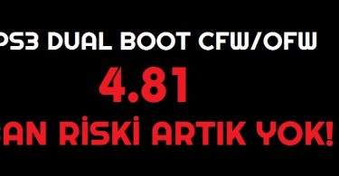 Ps3 4.81 CFW DUAL BOOT !!! Tavsiye