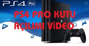PS4 PRO GERÇEK KUTU AÇILIMI VİDEOSU