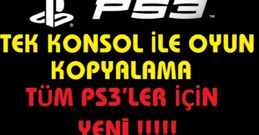 PS3 3000 4000 MODELLERE CFW’Lİ PS3 OLMADAN OYUN KOPYALAMA