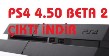PS4 4.50 BETA 2 YAYINLANDI !!!