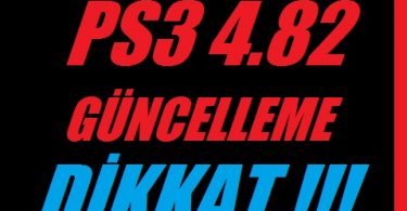 PS3 4.82 GÜNCELLEME ÇIKTI DİKKAT !!! TÜM PS3 SAHİPLERİ BURAYA